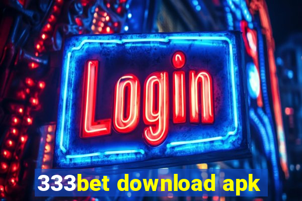 333bet download apk