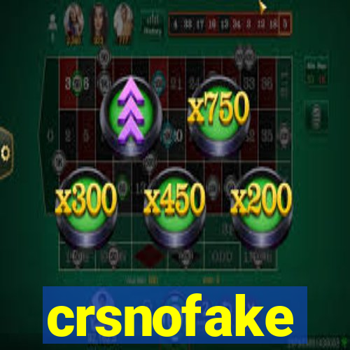 crsnofake