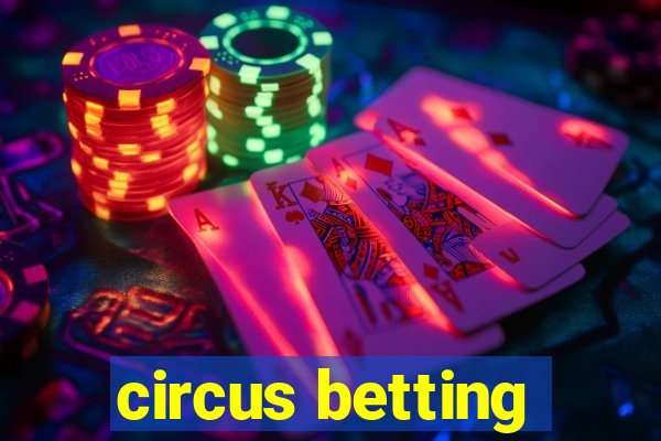 circus betting