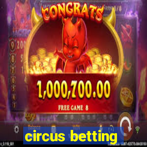 circus betting