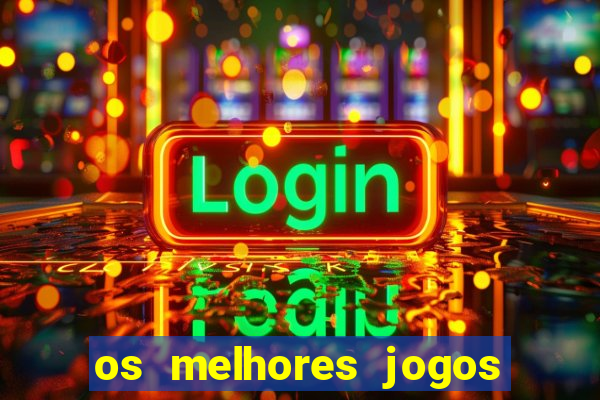 os melhores jogos que pagam dinheiro de verdade