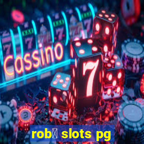 rob么 slots pg