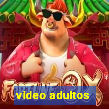 video adultos