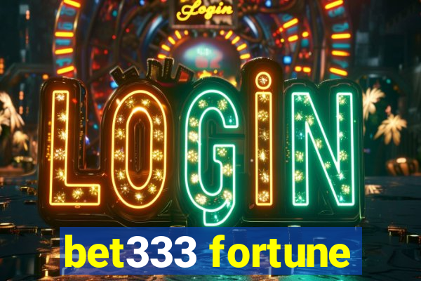 bet333 fortune