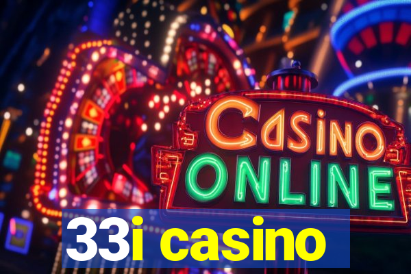 33i casino