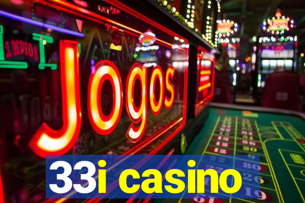 33i casino