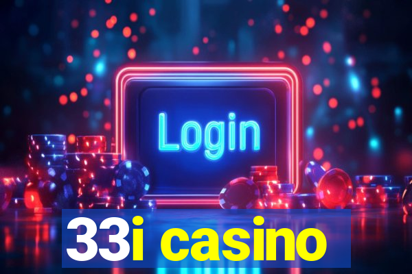 33i casino