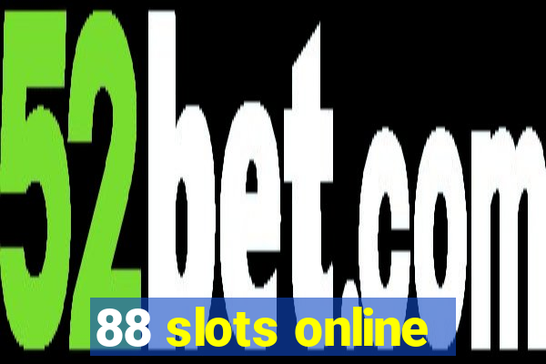 88 slots online