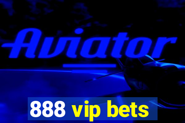 888 vip bets