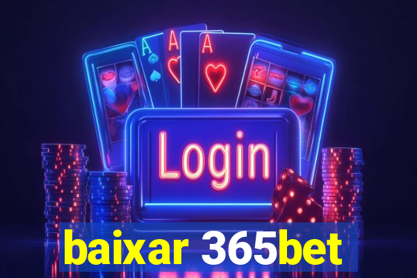 baixar 365bet