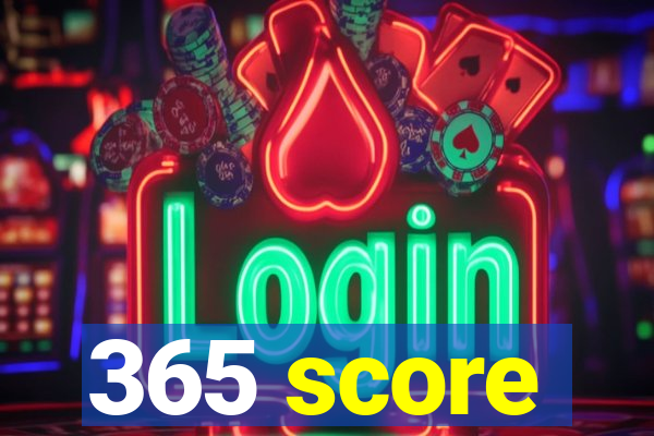 365 score