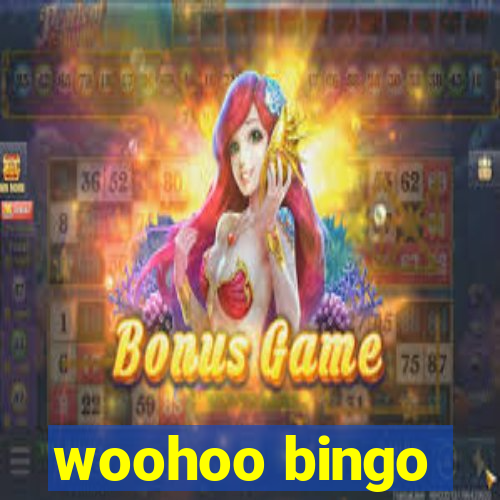 woohoo bingo