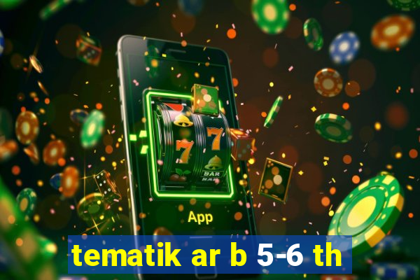 tematik ar b 5-6 th