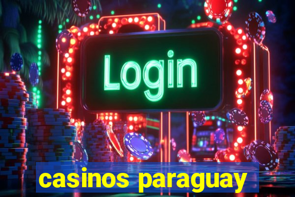 casinos paraguay