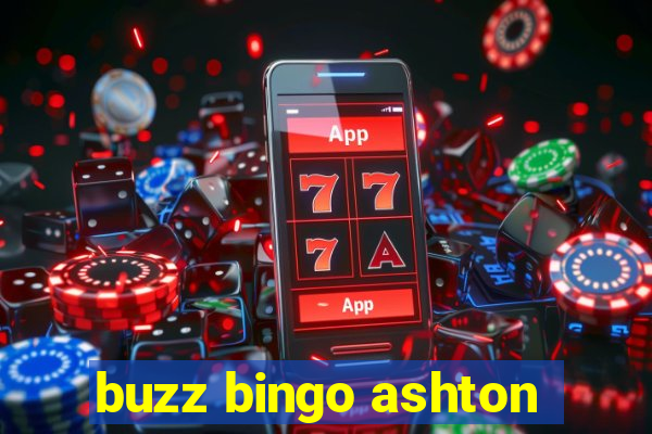 buzz bingo ashton