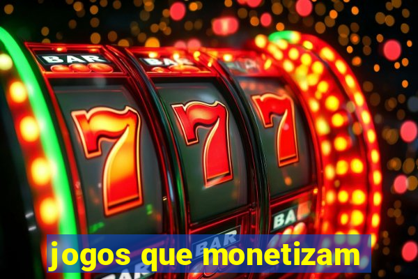 jogos que monetizam