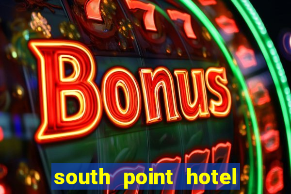 south point hotel casino & spa las vegas