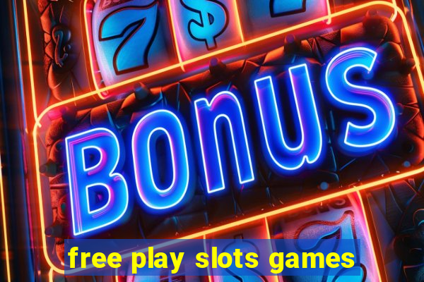 free play slots games