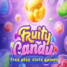 free play slots games