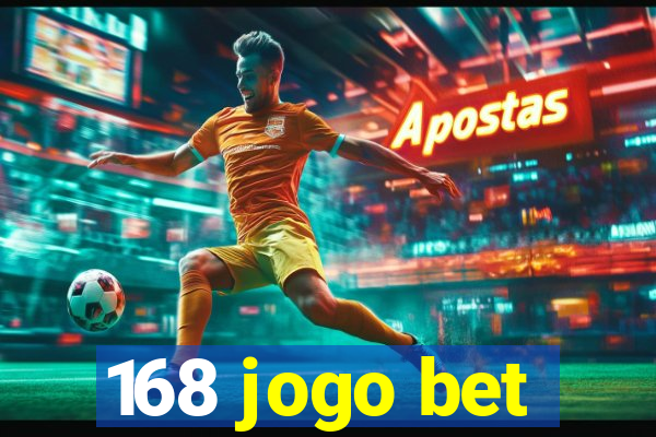 168 jogo bet