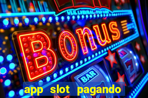 app slot pagando no cadastro