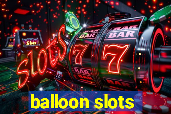 balloon slots