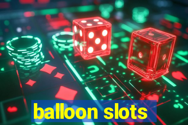 balloon slots