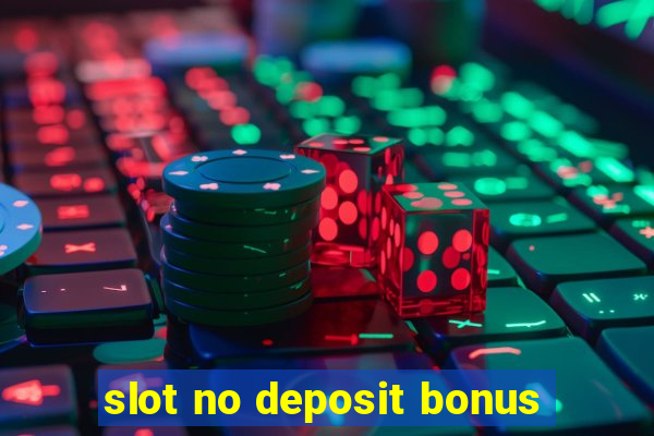 slot no deposit bonus