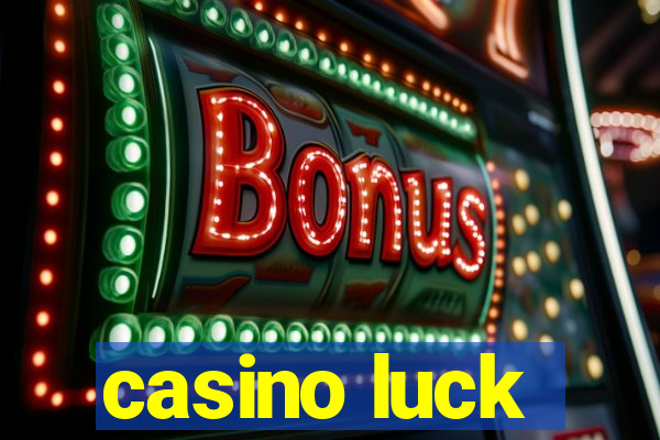 casino luck