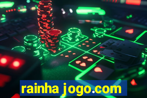 rainha jogo.com