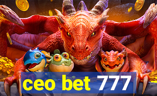 ceo bet 777