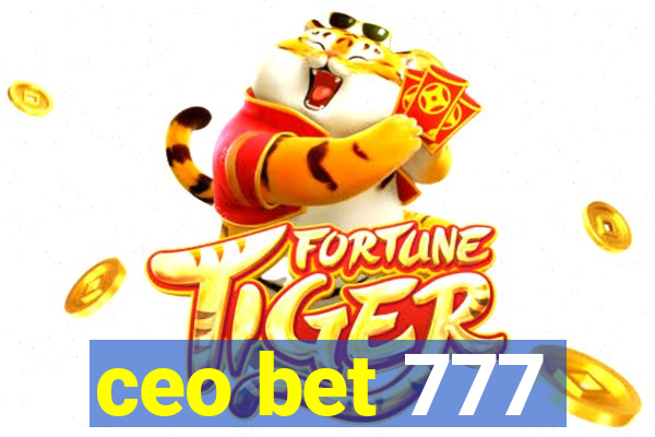 ceo bet 777