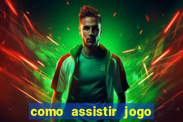 como assistir jogo de tenis ao vivo