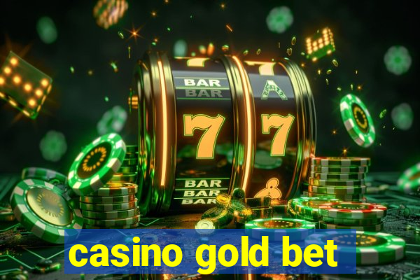 casino gold bet