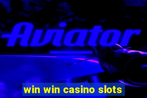 win win casino slots