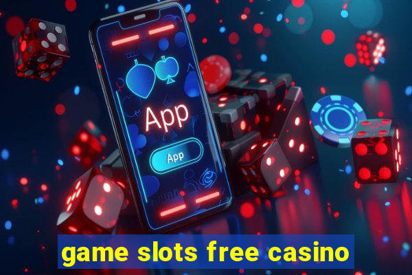 game slots free casino