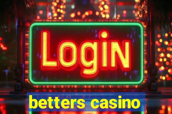 betters casino