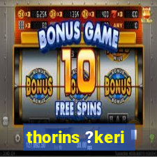 thorins ?keri