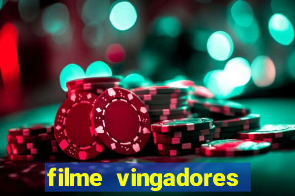 filme vingadores completo dublado