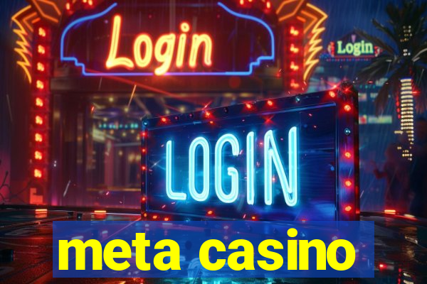 meta casino