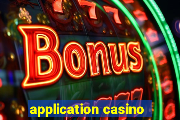 application casino