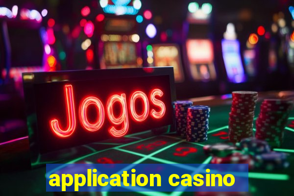 application casino