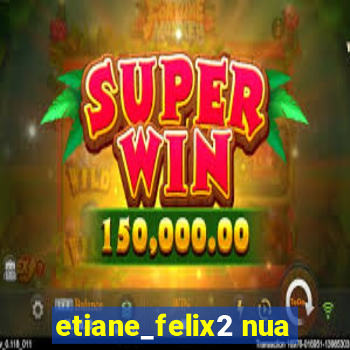 etiane_felix2 nua