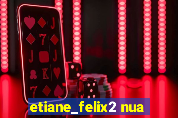 etiane_felix2 nua