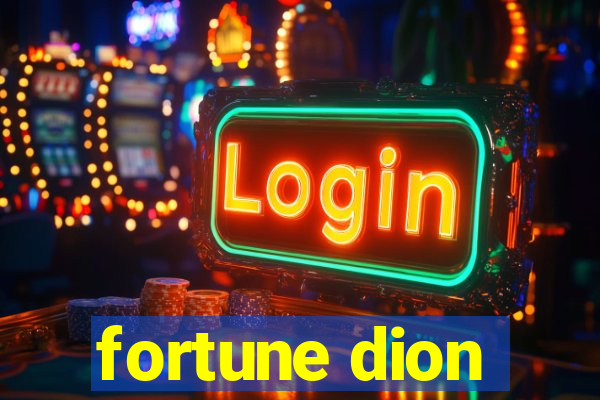 fortune dion