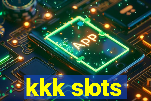 kkk slots