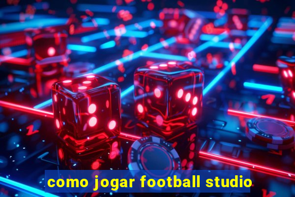 como jogar football studio