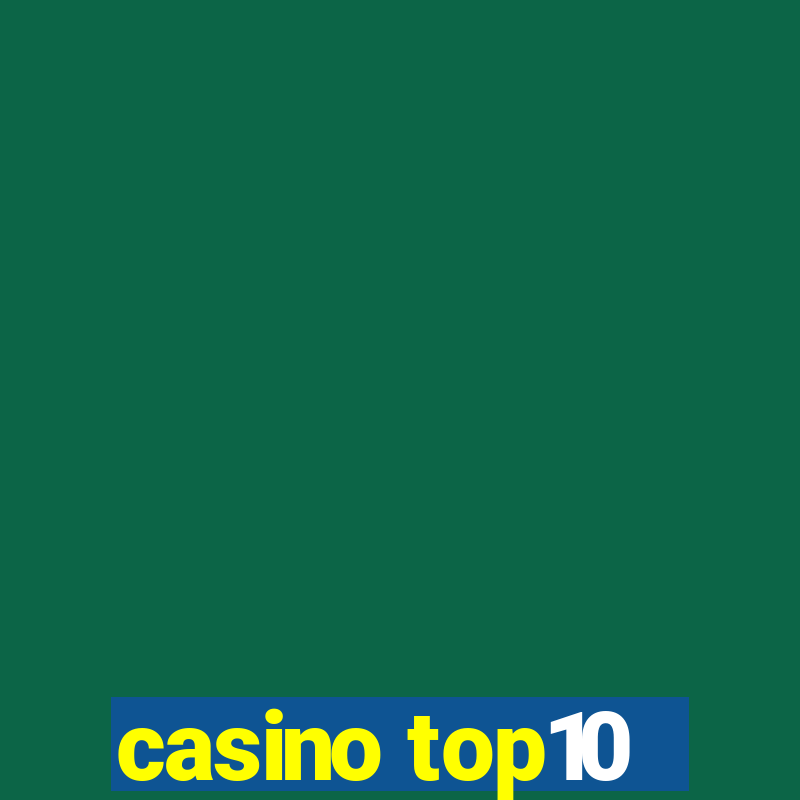 casino top10