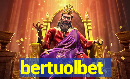 bertuolbet