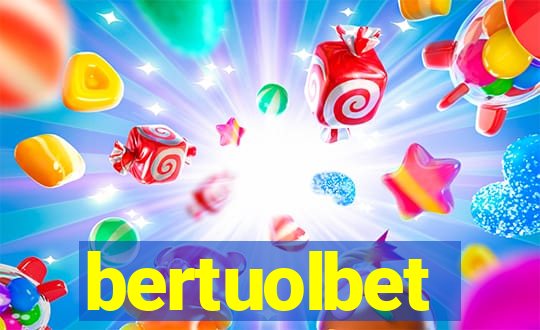 bertuolbet